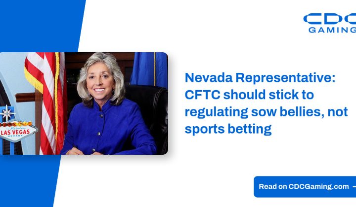 Nevada Representative Calls for CFTC to Focus on Agriculture, Not Sports Betting