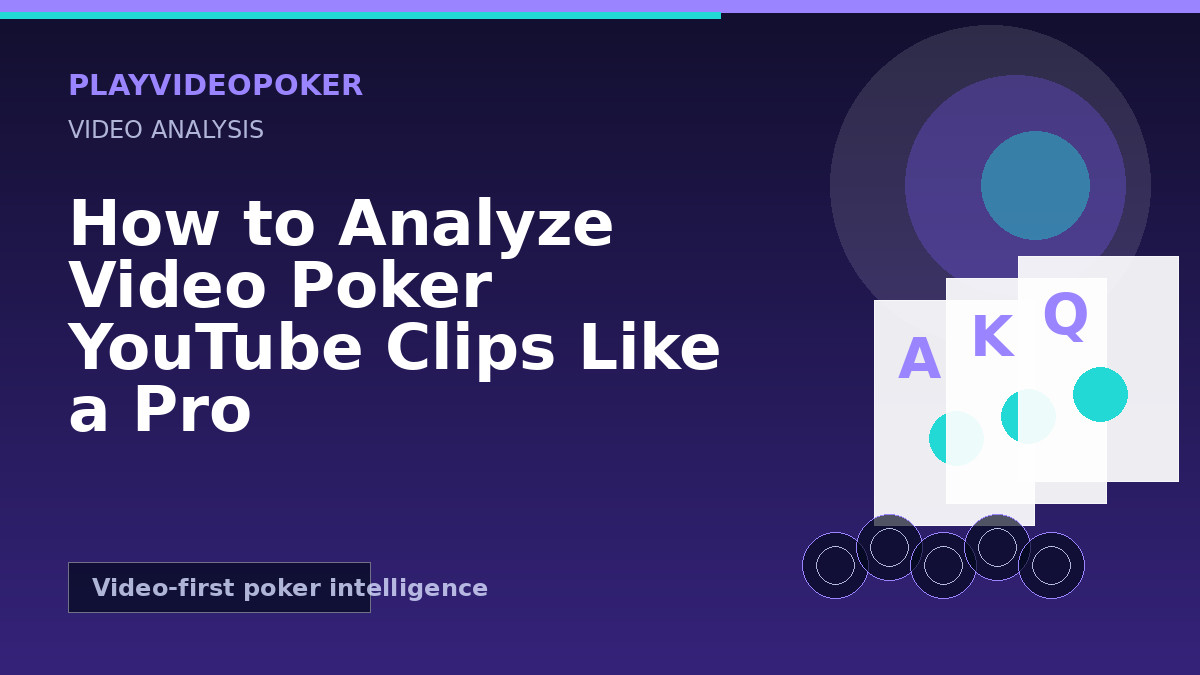 How to Analyze Video Poker YouTube Clips Like a Pro